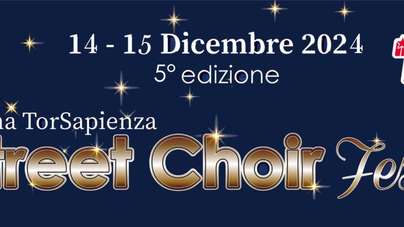 Roma TorSapienza Street Choir Festival e torna il Natale!